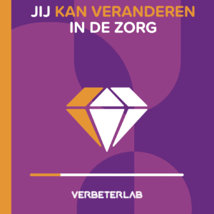 Jij kan veranderen in de zorg